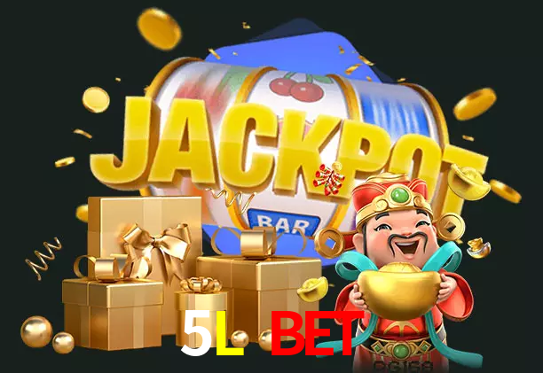 5L BET bet